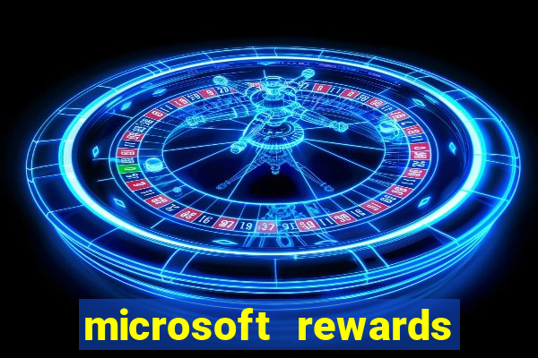 microsoft rewards ganhe recompensas