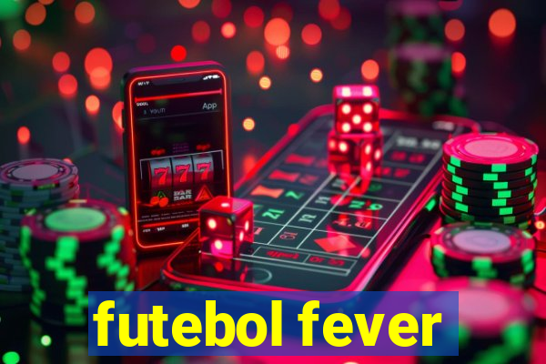 futebol fever