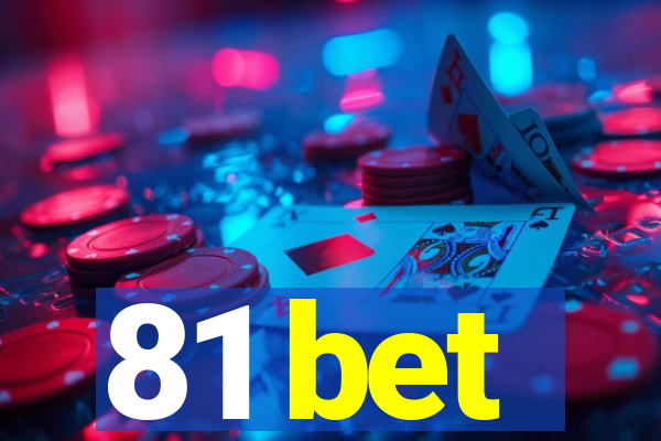 81 bet