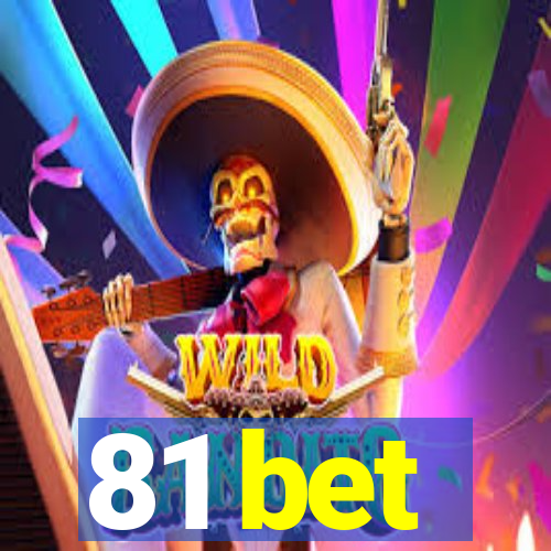 81 bet