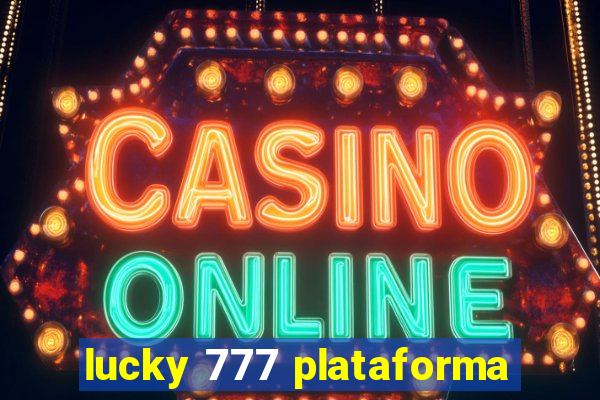 lucky 777 plataforma