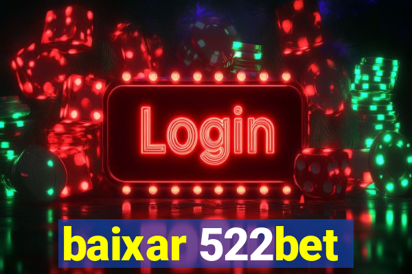 baixar 522bet