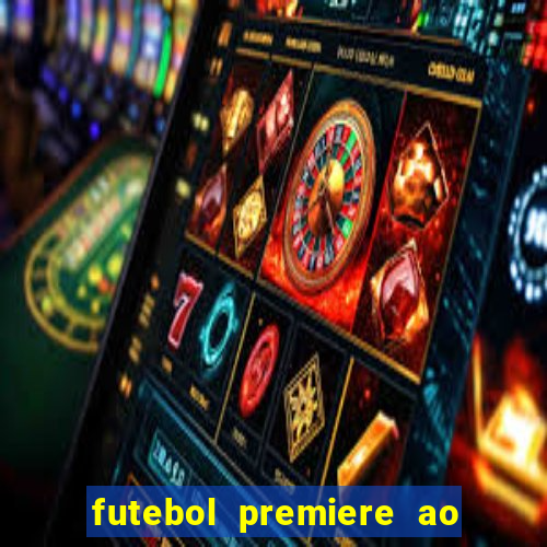 futebol premiere ao vivo gratis