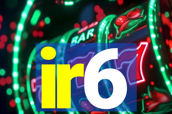 ir6