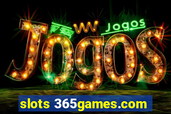 slots 365games.com