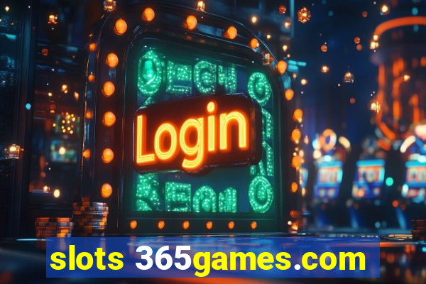 slots 365games.com