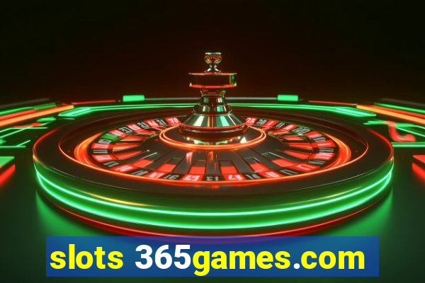 slots 365games.com