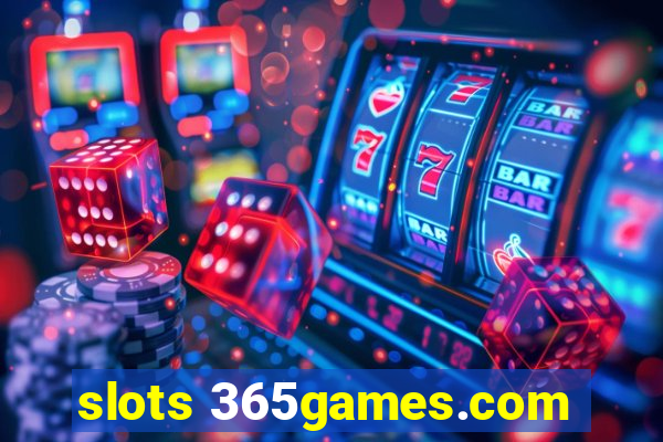 slots 365games.com