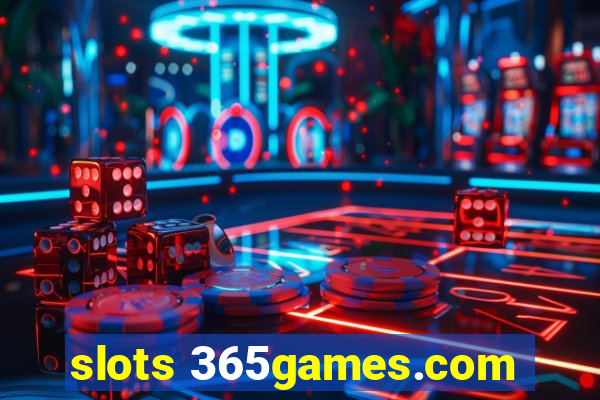 slots 365games.com