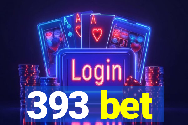 393 bet