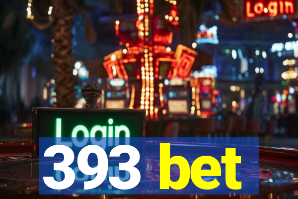 393 bet