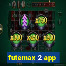 futemax 2 app