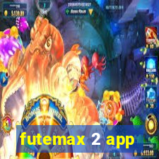 futemax 2 app