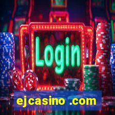 ejcasino .com