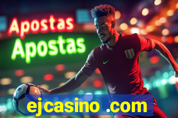 ejcasino .com