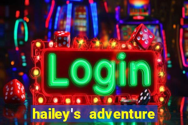 hailey's adventure mod unlimited money