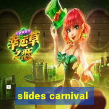 slides carnival