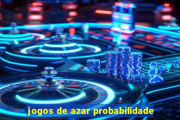 jogos de azar probabilidade