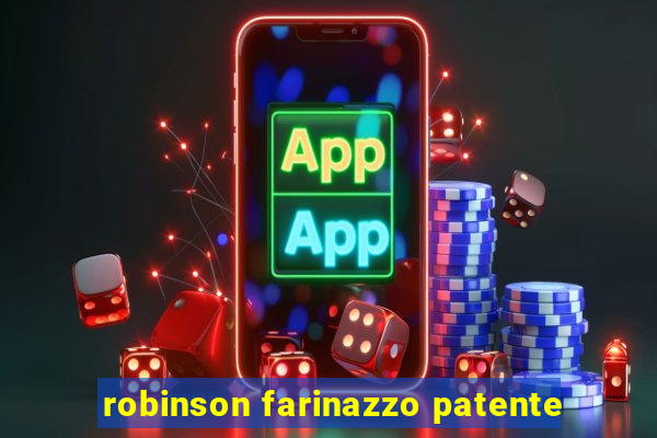 robinson farinazzo patente