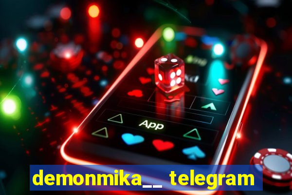 demonmika__ telegram