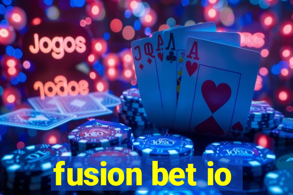 fusion bet io