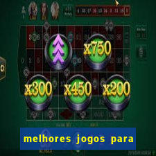 melhores jogos para android de todos os tempos