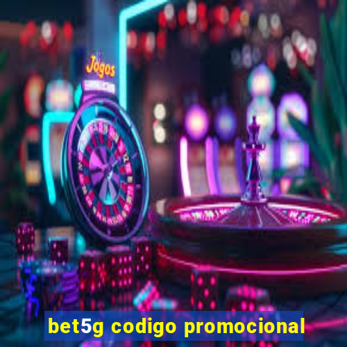 bet5g codigo promocional