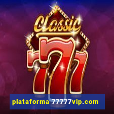 plataforma 77777vip.com