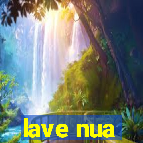 lave nua