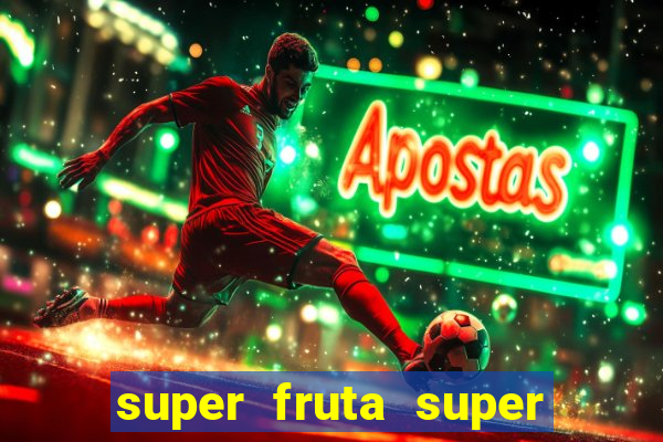 super fruta super fruit box onde comprar blox fruits showcase