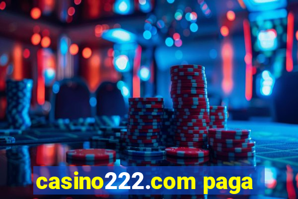 casino222.com paga