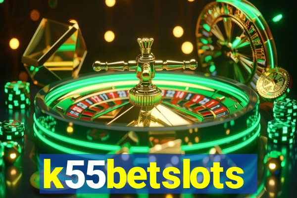 k55betslots