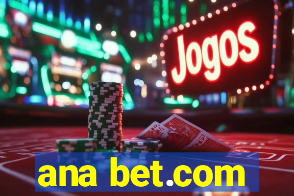 ana bet.com