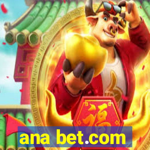 ana bet.com