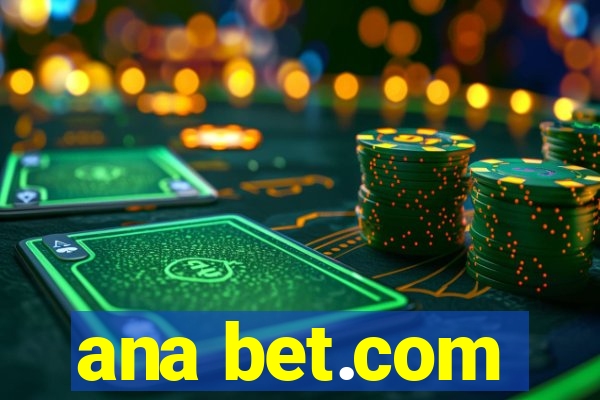 ana bet.com