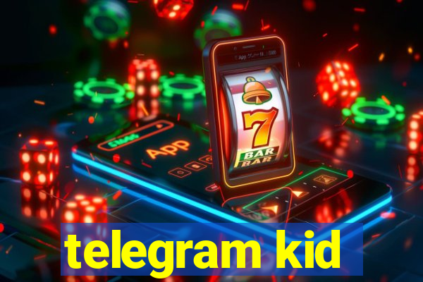 telegram kid