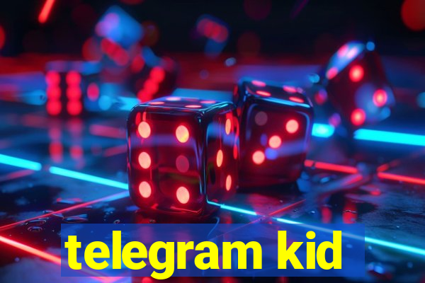 telegram kid