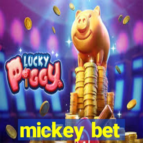 mickey bet