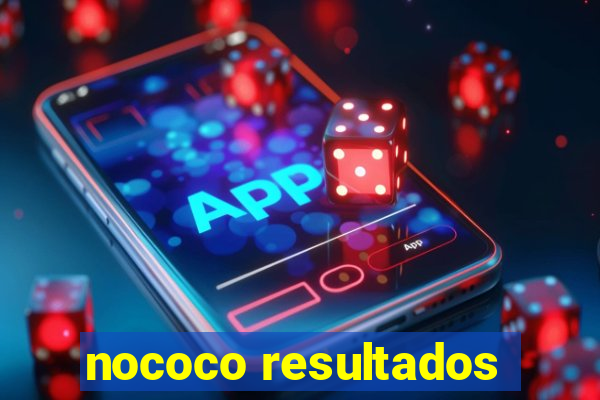 nococo resultados