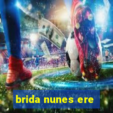 brida nunes ere