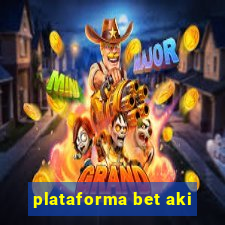 plataforma bet aki