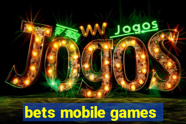 bets mobile games