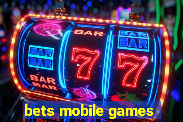 bets mobile games