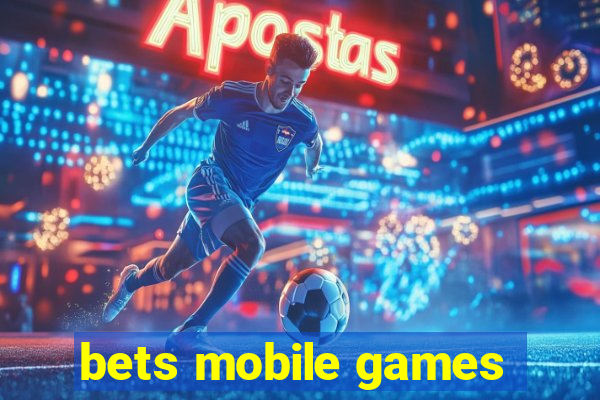 bets mobile games