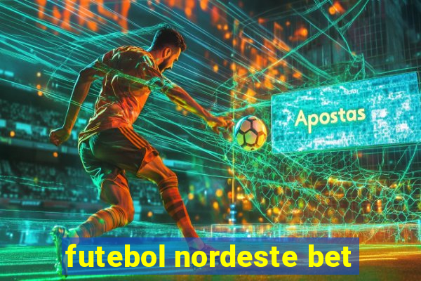 futebol nordeste bet