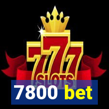 7800 bet