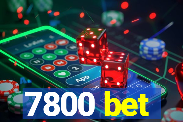 7800 bet