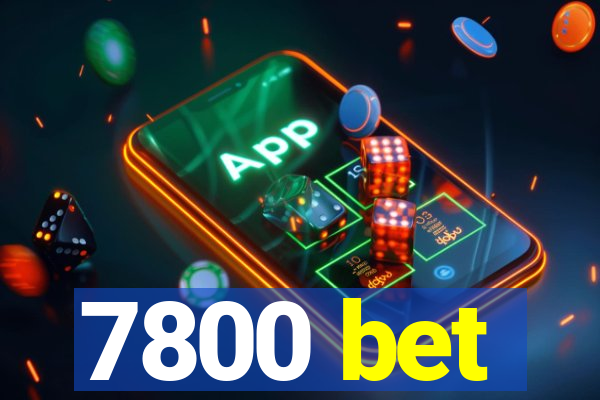 7800 bet