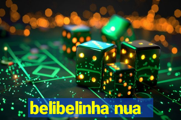 belibelinha nua