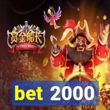 bet 2000